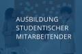 Open Ausbildung studentischer Mitarbeitender