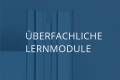 Open Überfachliche Lernmodule